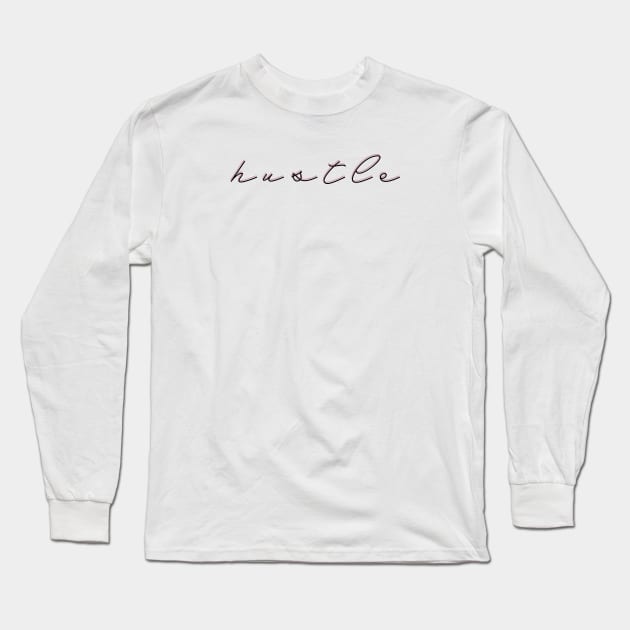 Hustle - Pink & Black Long Sleeve T-Shirt by TheWildOrchid